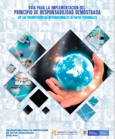 Colombian Data Protection Authority updates its guidelines for implementing de Principle of Accountability in international transfers of personal data.